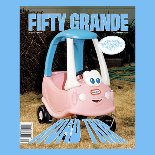 Fifty Grande Magazine, The Road Trip issue (3#)